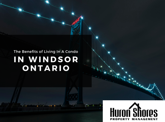 The Benefits of Living in a Condo in Windsor, Ontario