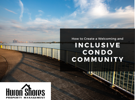 How to Create a Welcoming and Inclusive Condo Community