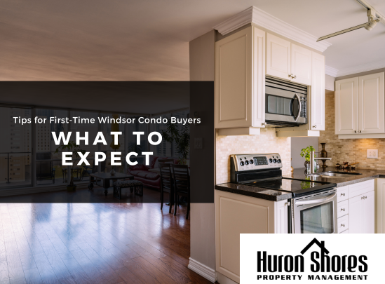 Tips for First-Time Condo Buyers in Windsor: What to Expect