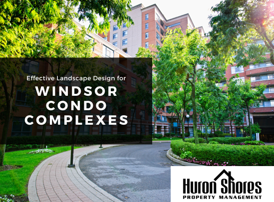 Effective Landscape Design for Windsor Condo Complexes